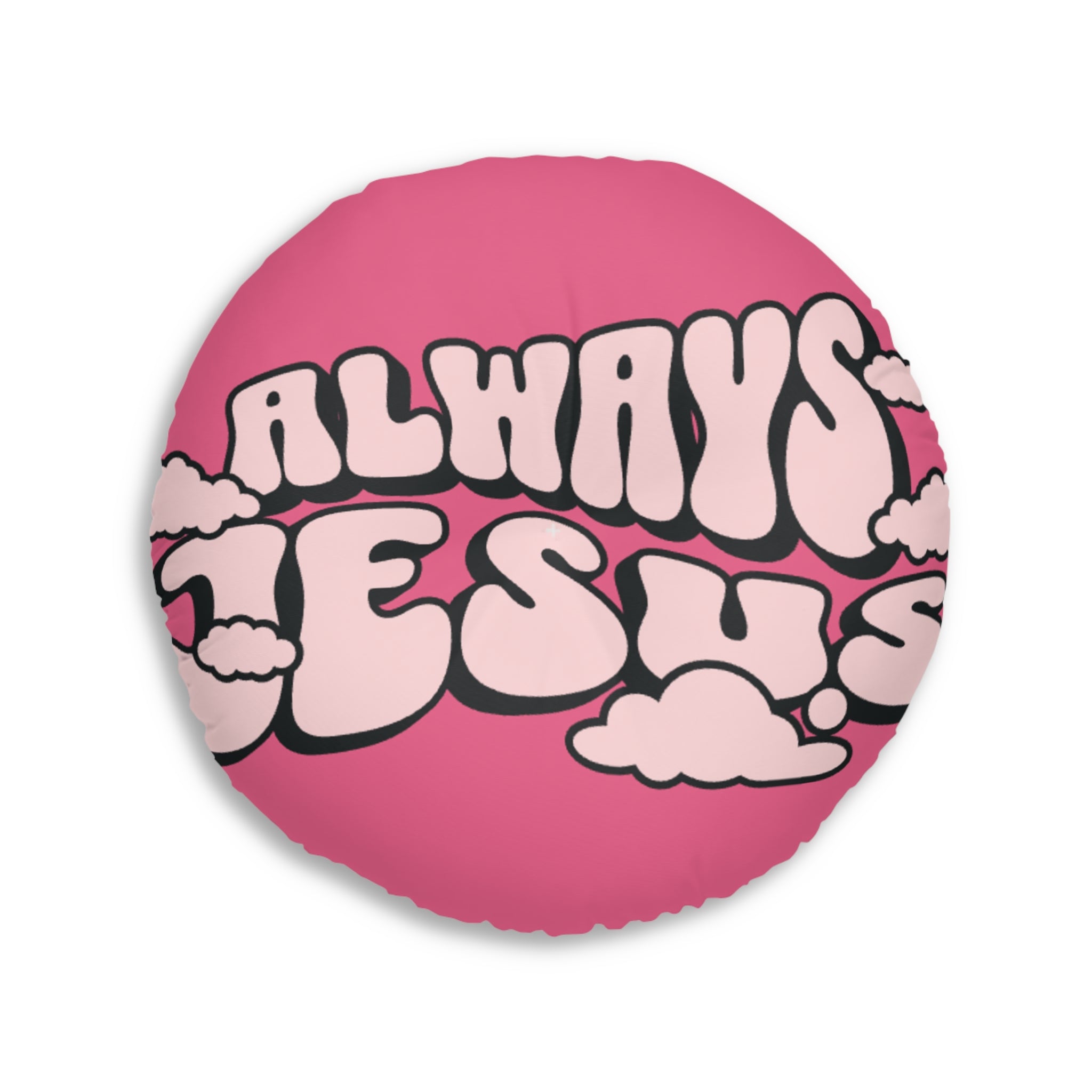 Always Jesus Round Tufted Floor Pillow, Boho Decor, Christian Gift, Home Accent, Cozy Seating