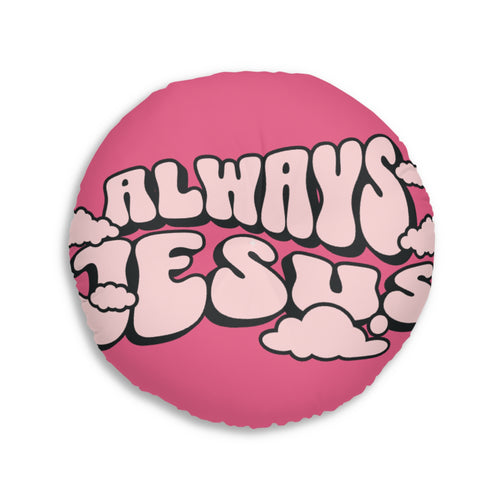 Always Jesus Round Tufted Floor Pillow, Boho Decor, Christian Gift, Home Accent, Cozy Seating