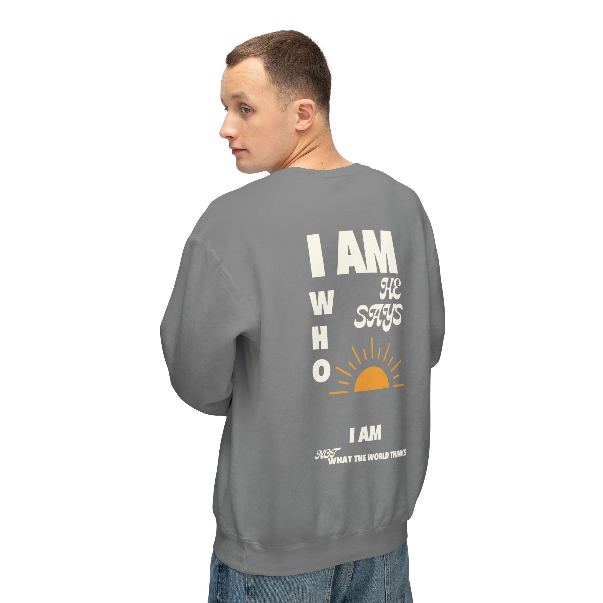 I am Who He Says Unisex Lightweight Crewneck Sweatshirt