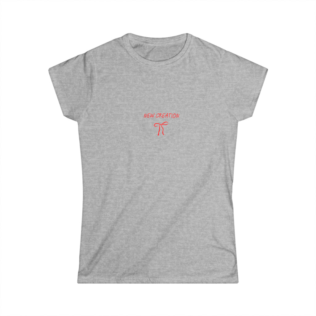 Women's Softstyle Tee- New Creation