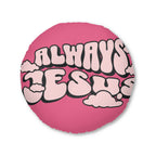 Always Jesus Round Tufted Floor Pillow, Boho Decor, Christian Gift, Home Accent, Cozy Seating