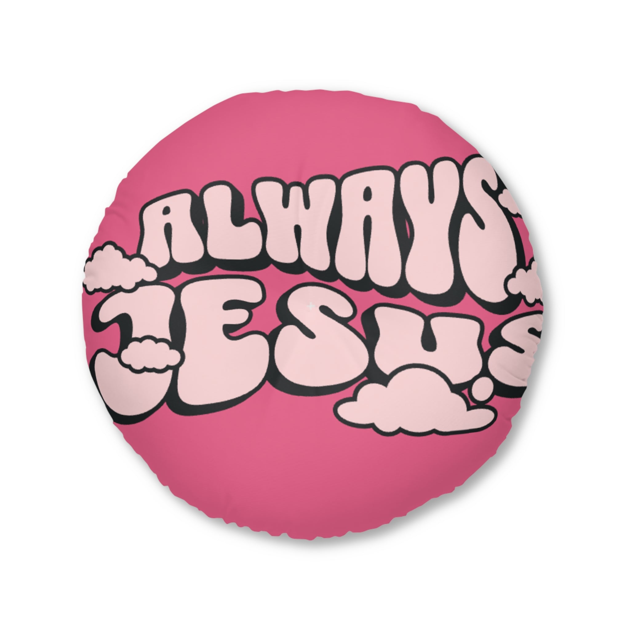 Always Jesus Round Tufted Floor Pillow, Boho Decor, Christian Gift, Home Accent, Cozy Seating