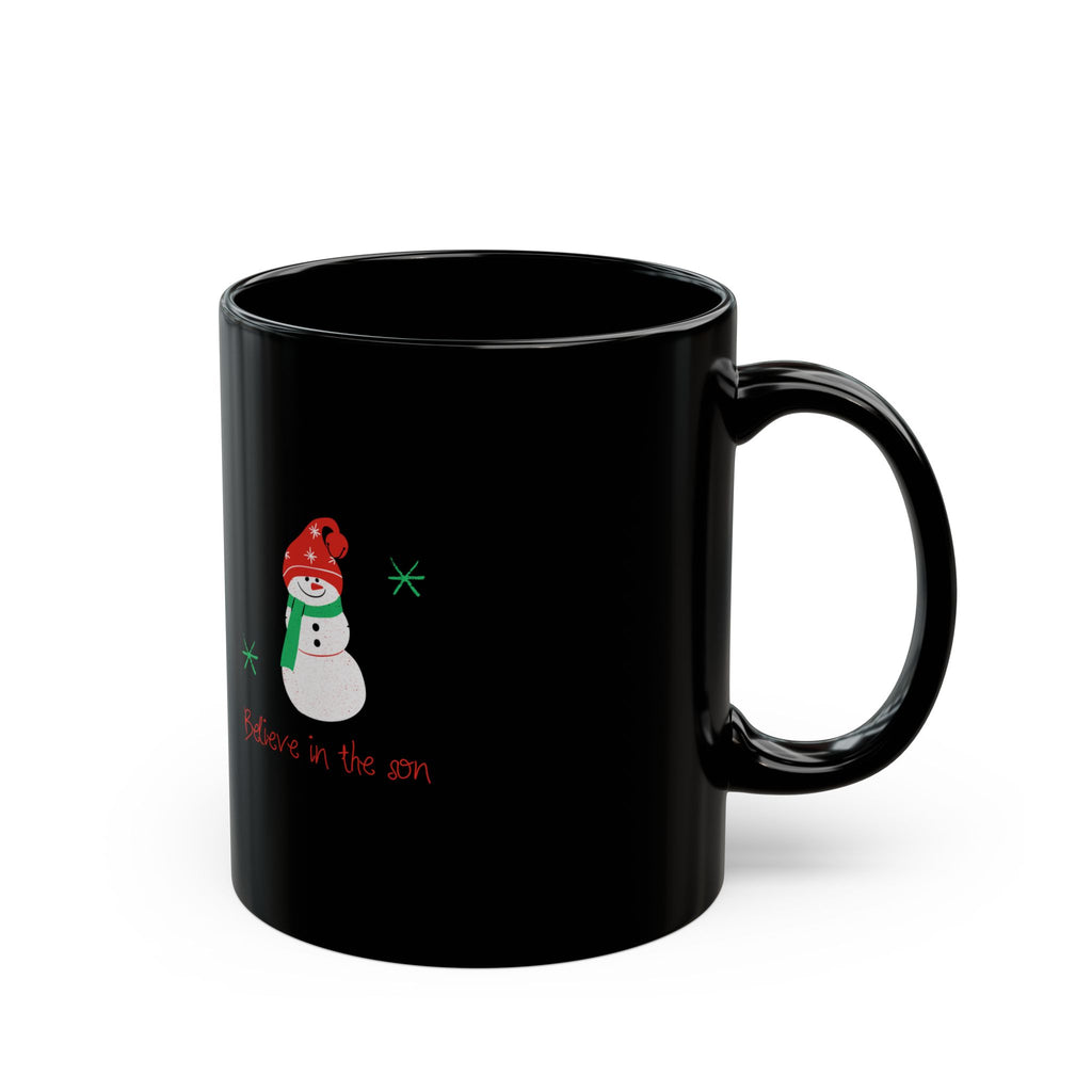 Christmas Snowman Black Mug — "Believe in the Son" Holiday Coffee Cup (11oz, 15oz)