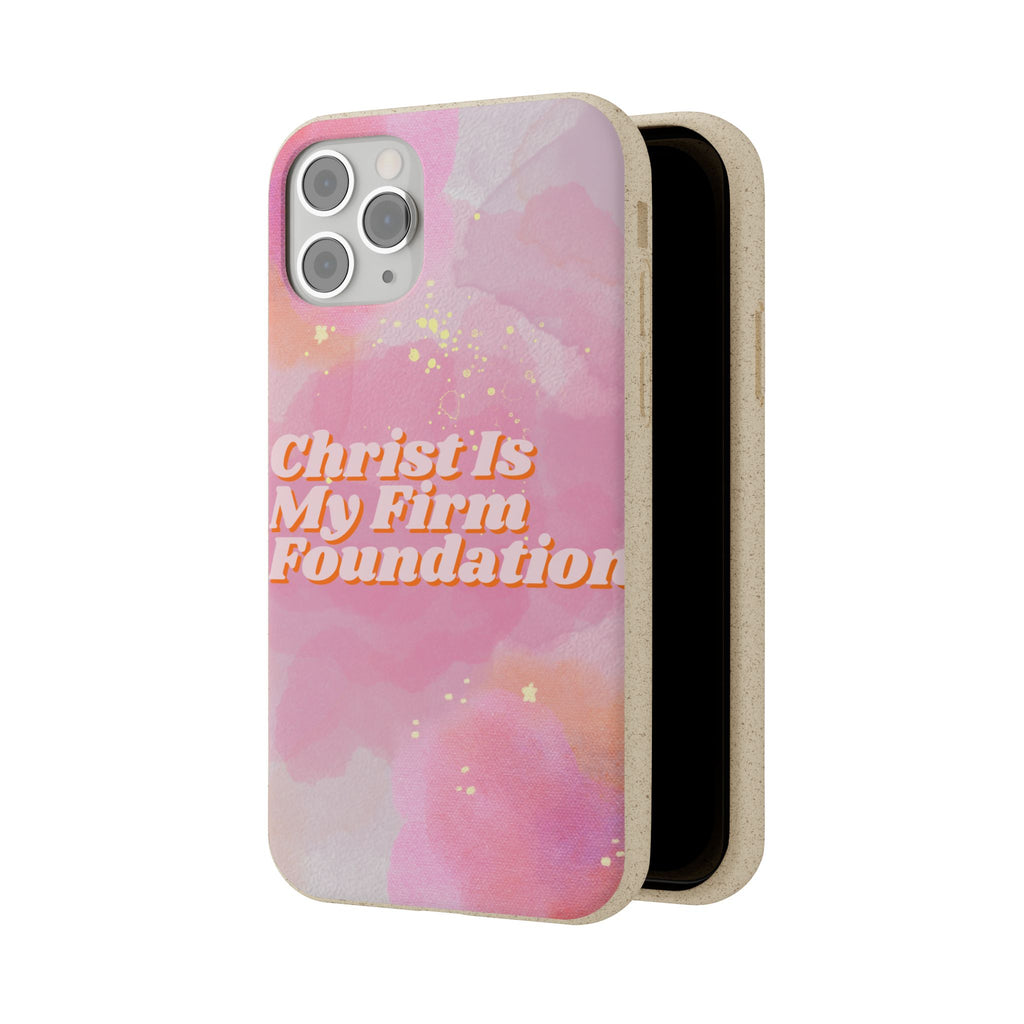 Christ Is My Firm Foundation Biodegradable Cases
