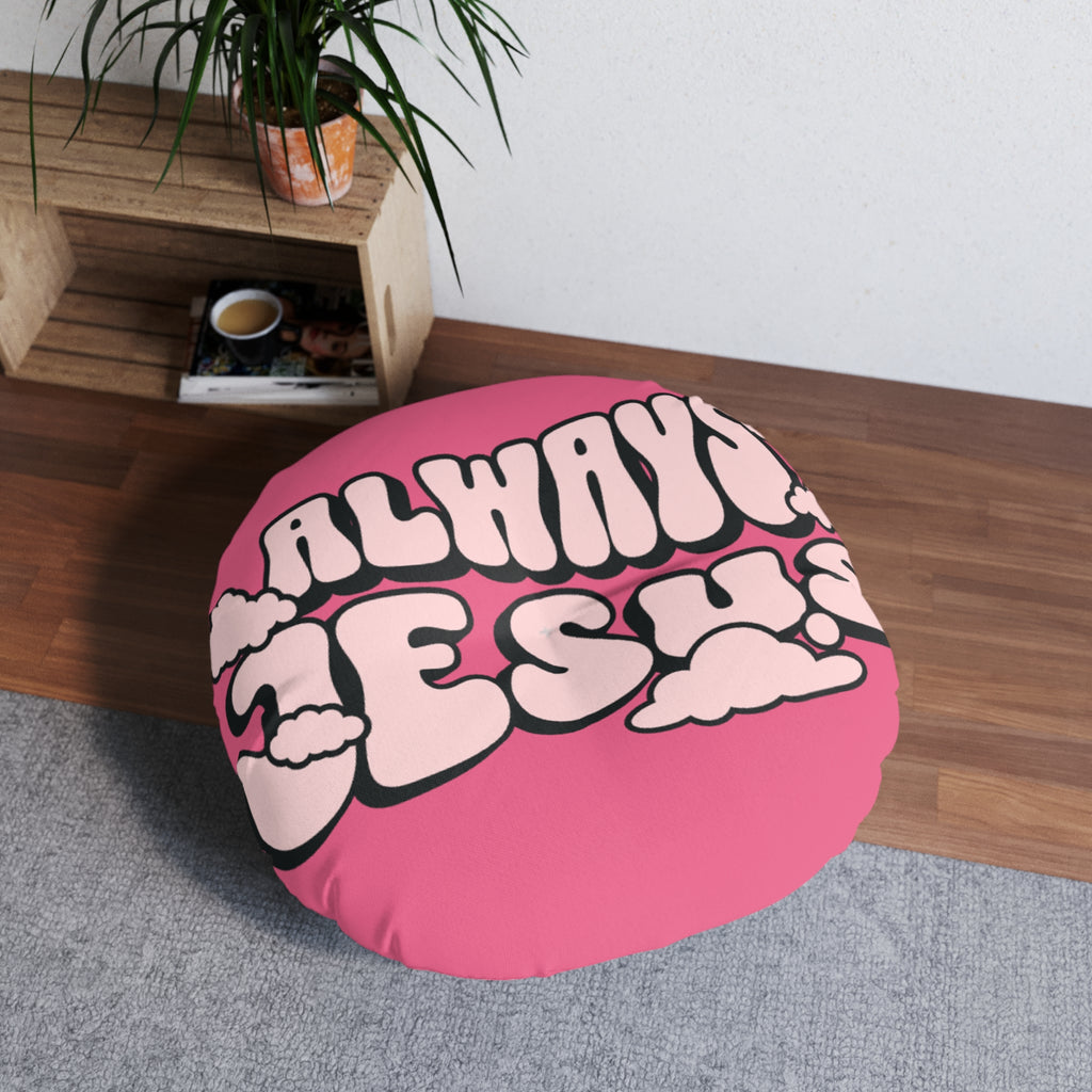 Always Jesus Round Tufted Floor Pillow, Boho Decor, Christian Gift, Home Accent, Cozy Seating