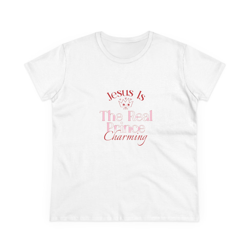Christian Women's Tee - Jesus is the real prince charming Tshirt