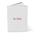 In Him Hardcover Journal — Polka Dot Matte Christian Faith Notebook